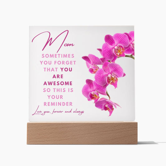 Mom You Are Awesome | Love You Forever and Always | Acrylic Square Plaque