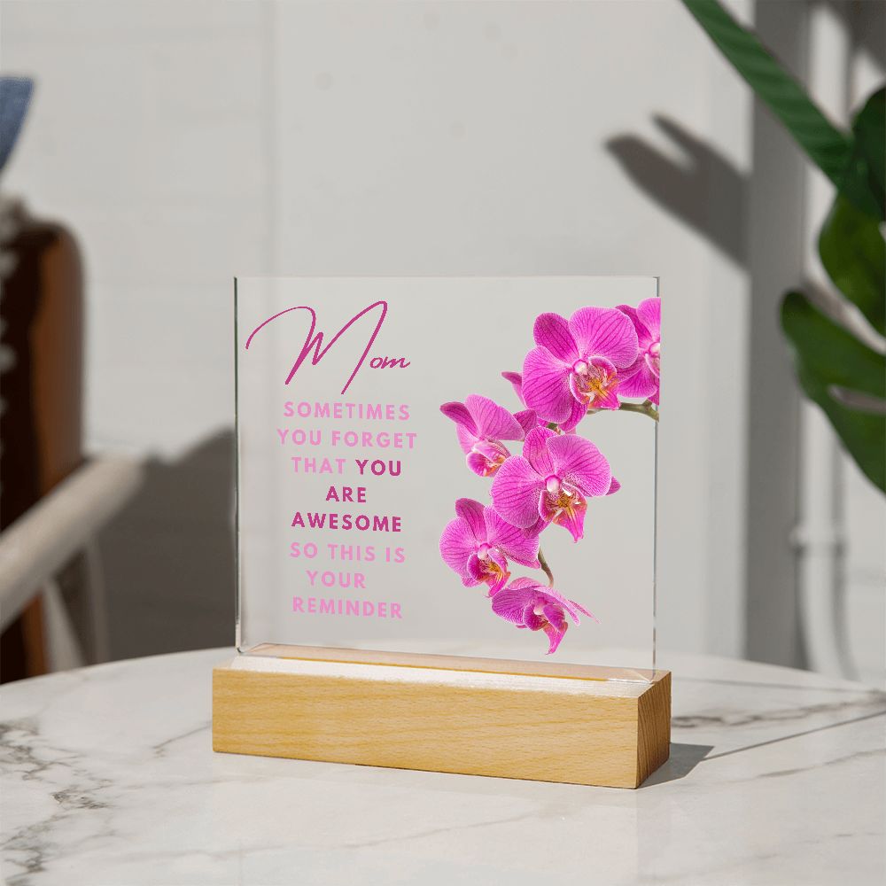 Mom You Are Awesome | Acrylic Square Plaque